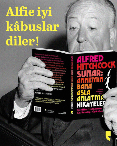 Alfred Hitchcock Sunar: Annemin Bana Asla Anlatmadığı Hikâyeler - Gerilim Ustasının En Sevdiği Öyküler