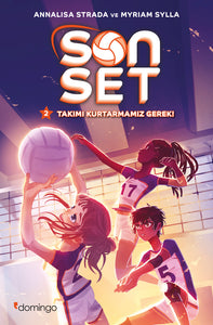 Son Set 2 - Takımı Kurtarmamız Gerek! - Şampiyon Voleybolcu Myriam Sylla ve Annalisa Strada’nın kaleminden