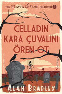 Celladın Kara Çuvalını Ören Ot (Flavia de Luce Polisiyesi 2)