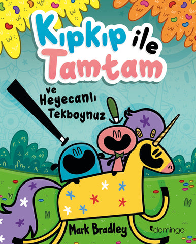 Kıpkıp ile Tamtam ve Heyecanlı Tekboynuz