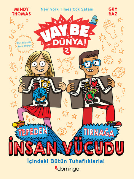 Vay Be Dünya! 2 - Tepeden Tırnağa İnsan Vücudu (İçindeki Bütün Tuhaflıklarla!)
